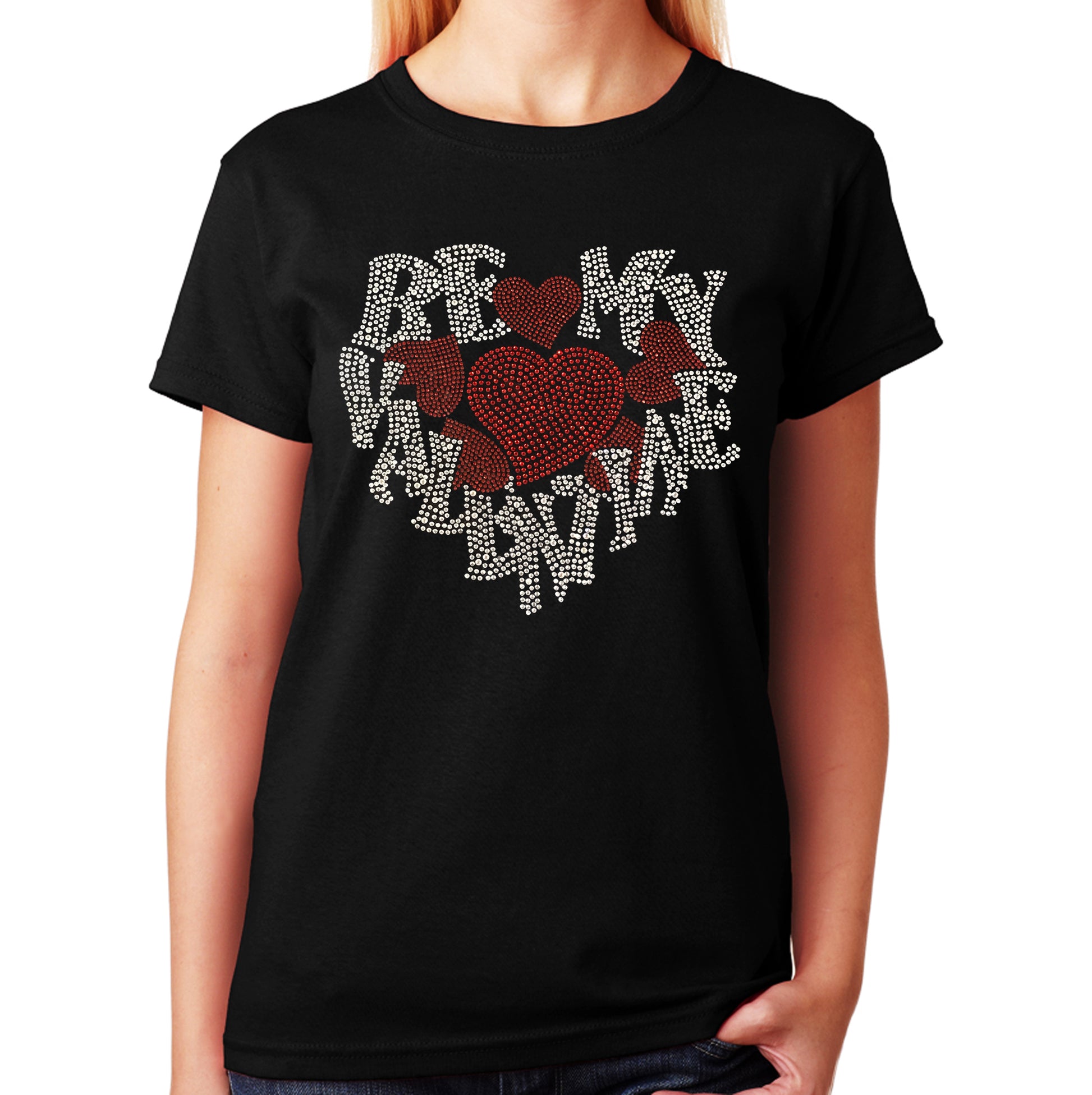 Women's / Unisex T-Shirt with Be My Valentine with Red Hearts in Rhinestones