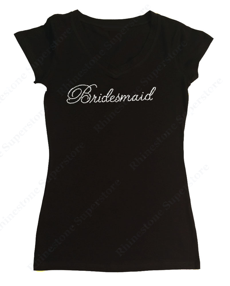Womens T-shirt with Bridesmaid in Script Single Line Font in Rhinestones