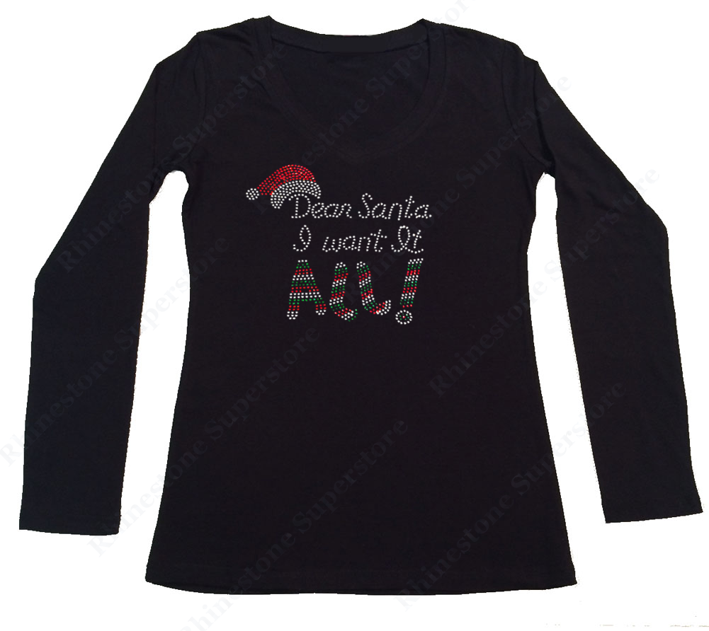 Womens T-shirt with Dear Santa I want it All with Santa Hat in Rhinestones