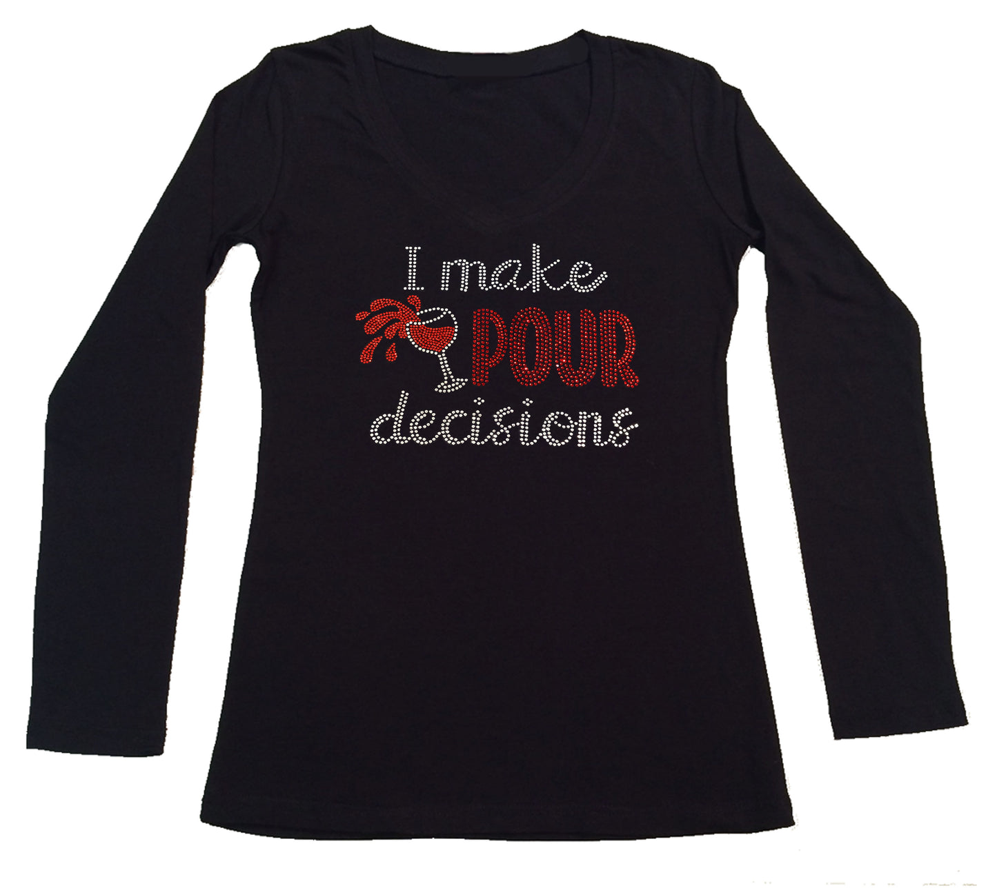 Womens T-shirt with I Make Pour Decisions Wine Cup in Rhinestones