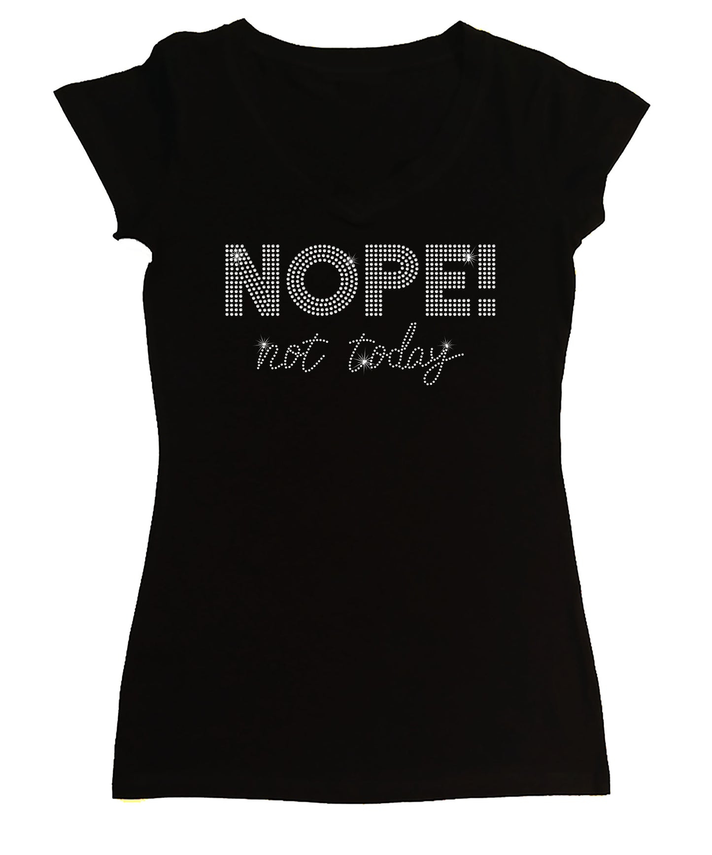 Women's Rhinestone Fitted Tight Snug Shirt Nope Not Today - Bling Shirt