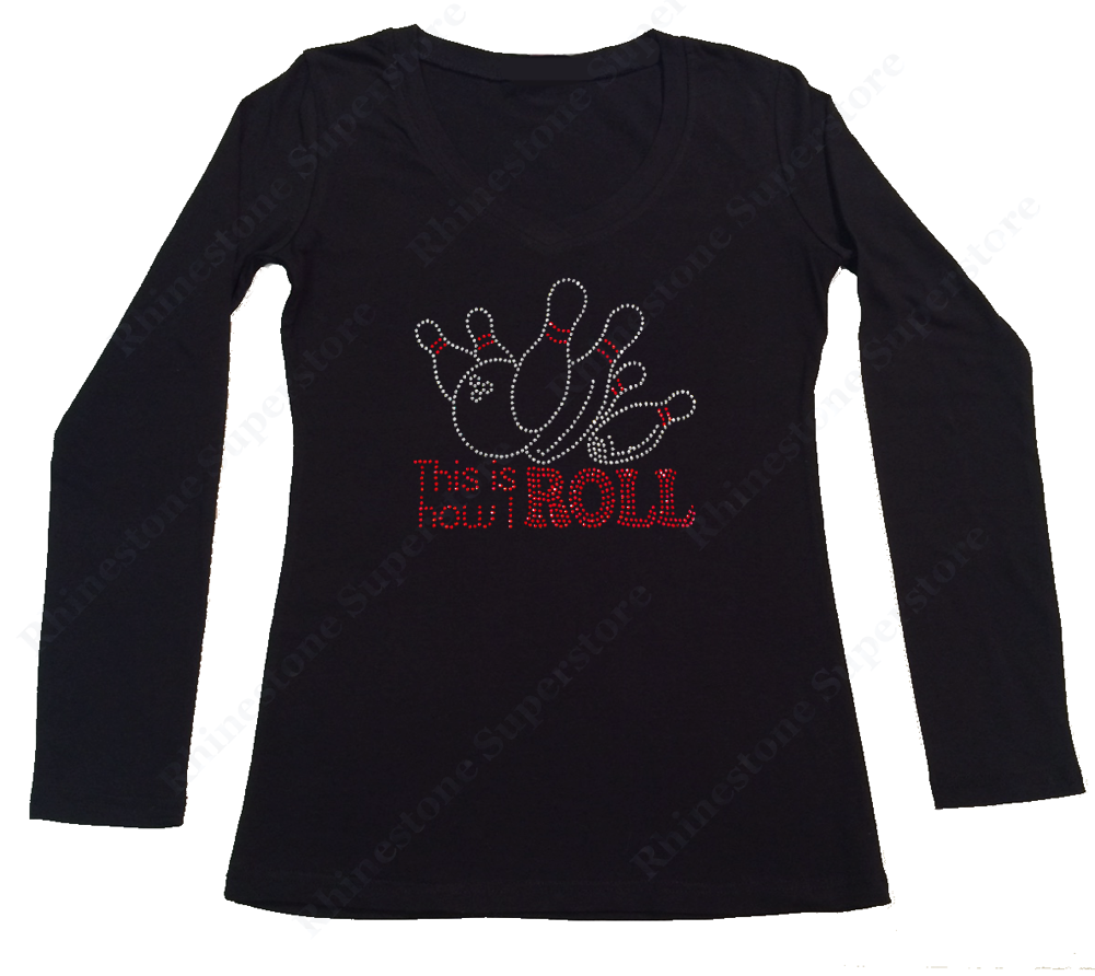 Womens T-shirt with This is How We Roll Bowling in Rhinestones