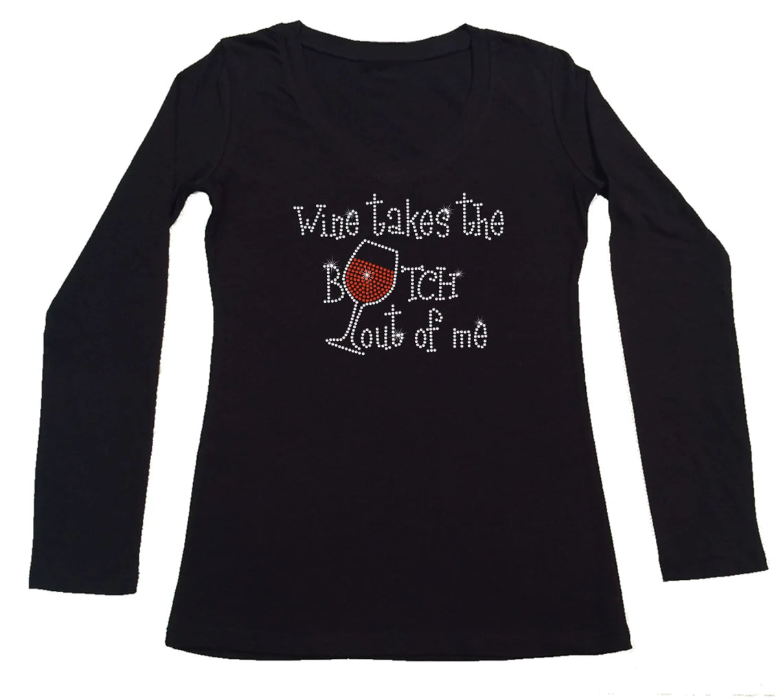 Women's Rhinestone Fitted Tight Snug Wine Takes the Bitch Out of Me - for Wine Tasting, Girls Trip, Wine shirt