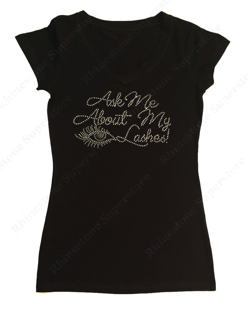 Womens T-shirt with Ask Me About My Lashes in Rhinestones