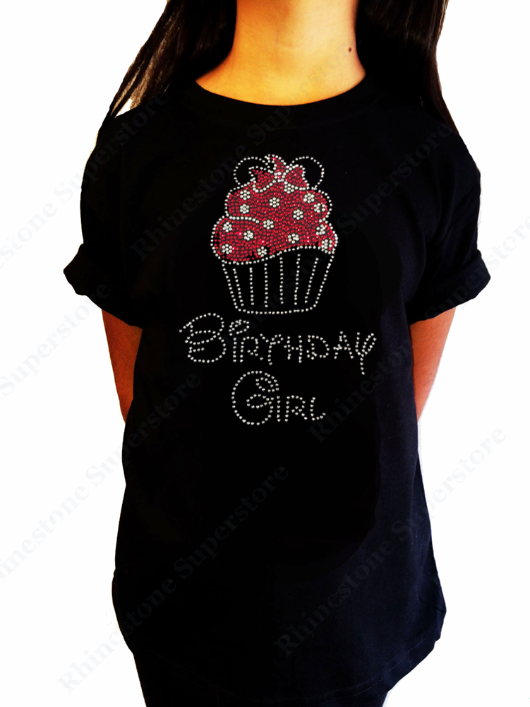 Girls Rhinestone T-Shirt " Birthday Girl with Red Cupcake " Kids Size 3 to 14 Available