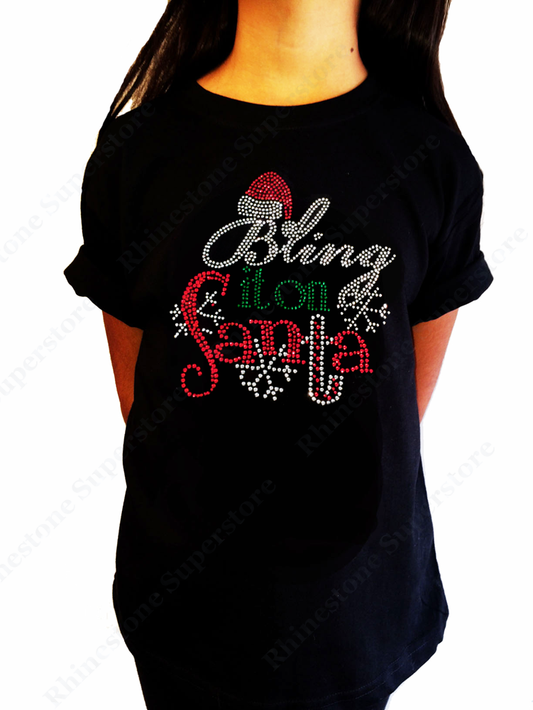 Girls Rhinestone T-Shirt " Christmas Bling it on Santa " Kids Size 3 to 14 Available