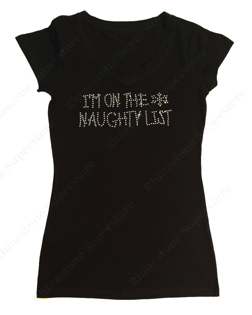 Womens T-shirt with I'm on the Crystal Naughty List in Rhinestones