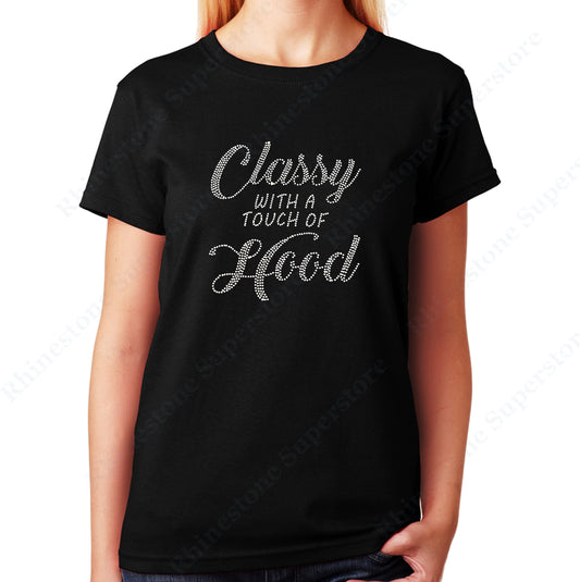 Women's / Unisex T-Shirt with Classy with a Touch of Hood in Rhinestones