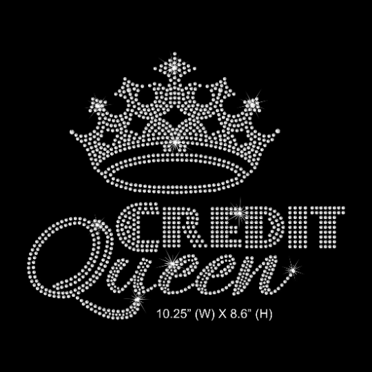 Rhinestone Transfer " Credit Queen with Crown " Hotfix , Iron On, Bling, Trendy, DIY