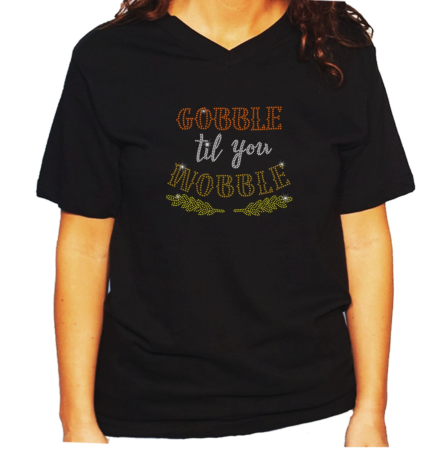 Women's / Unisex T-Shirt with Gobble til you Wobble in Rhinestones