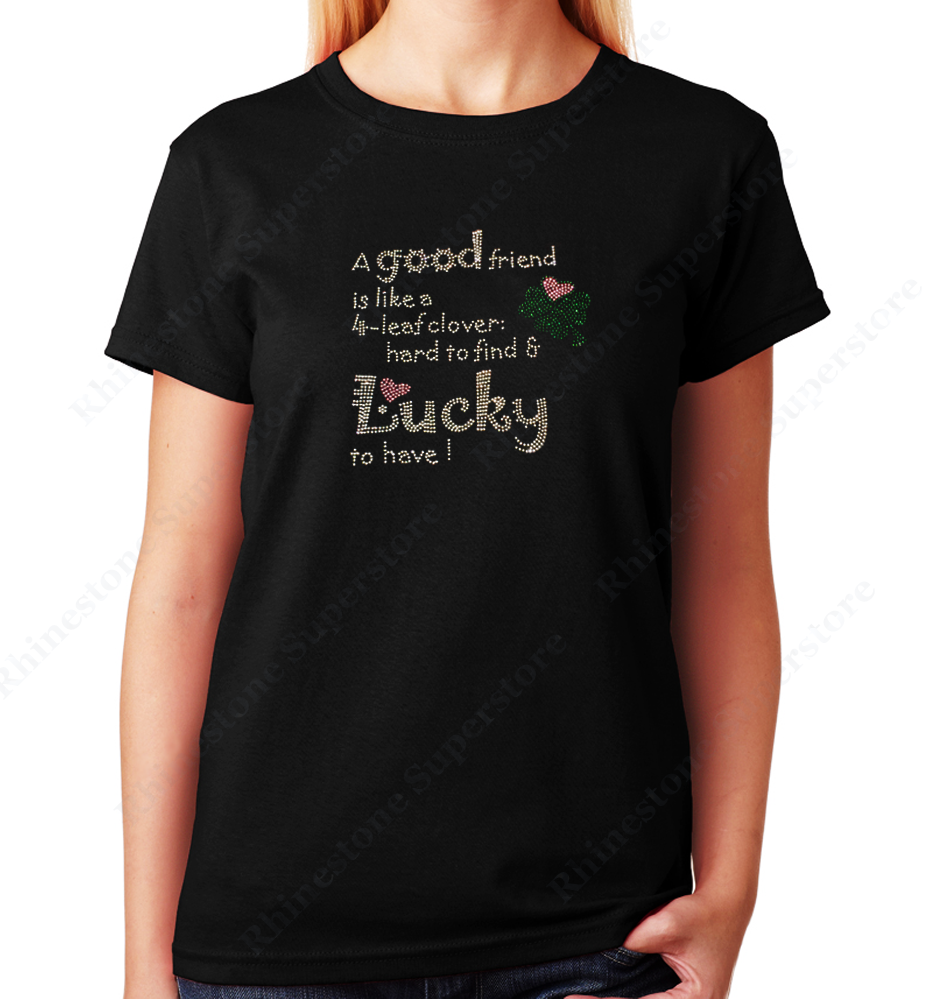 Women's / Unisex T-Shirt with Good Friend 4 Leaf Clover Lucky in Rhinestones
