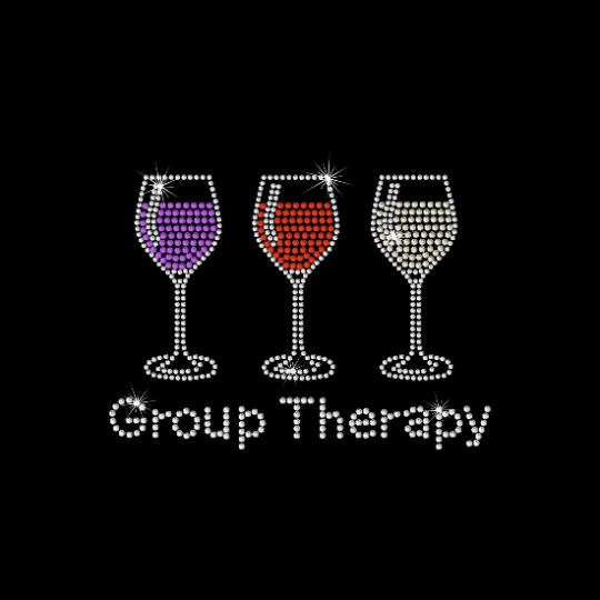 Rhinestone Transfer " Group Therapy Wine Glasses " Hotfix , Iron On, Bling, Trendy, DIY