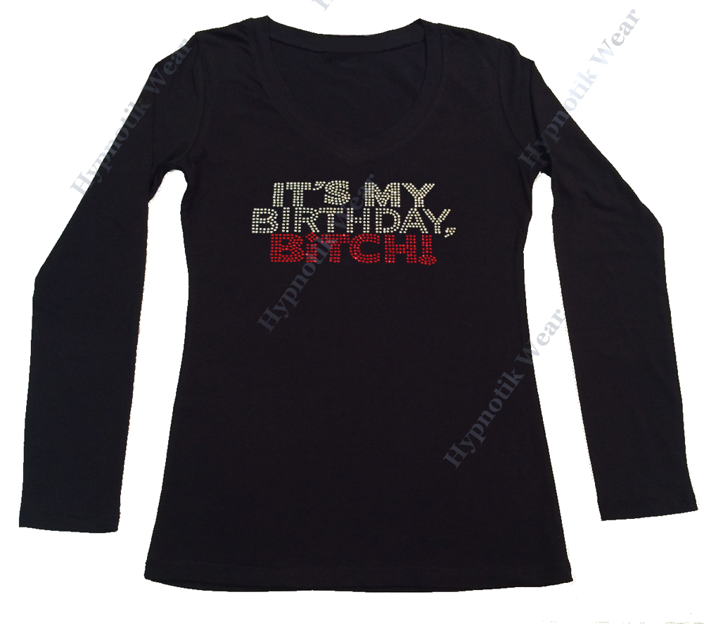 Womens T-shirt with It's My Birthday Bitch! in Rhinestones