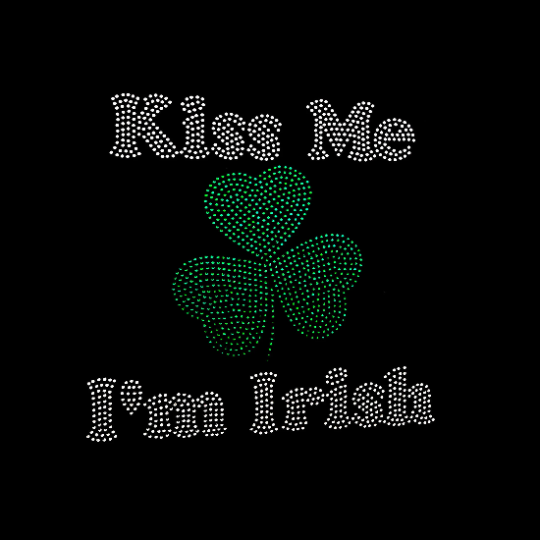 Rhinestone Transfer " Kiss Me I'm Irish, " St. Patrick's Day, Hotfix , Iron On, Bling, Trendy, DIY
