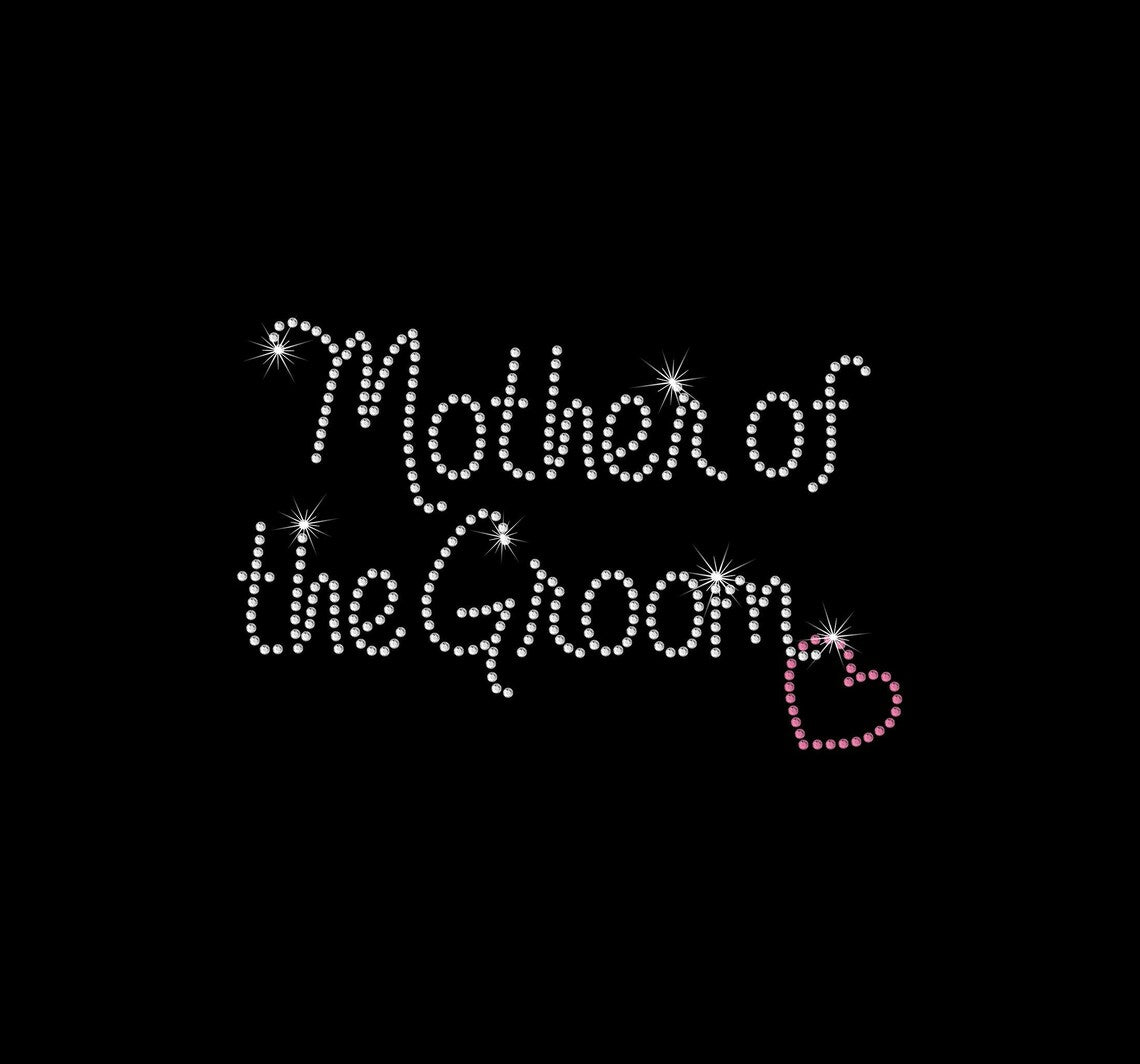 Rhinestone Transfer " Mother of the Groom" Wedding, DIY, Bridal Shower