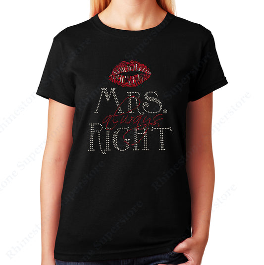 Unisex T-Shirt with Mrs Always Right with Lips in Rhinestones