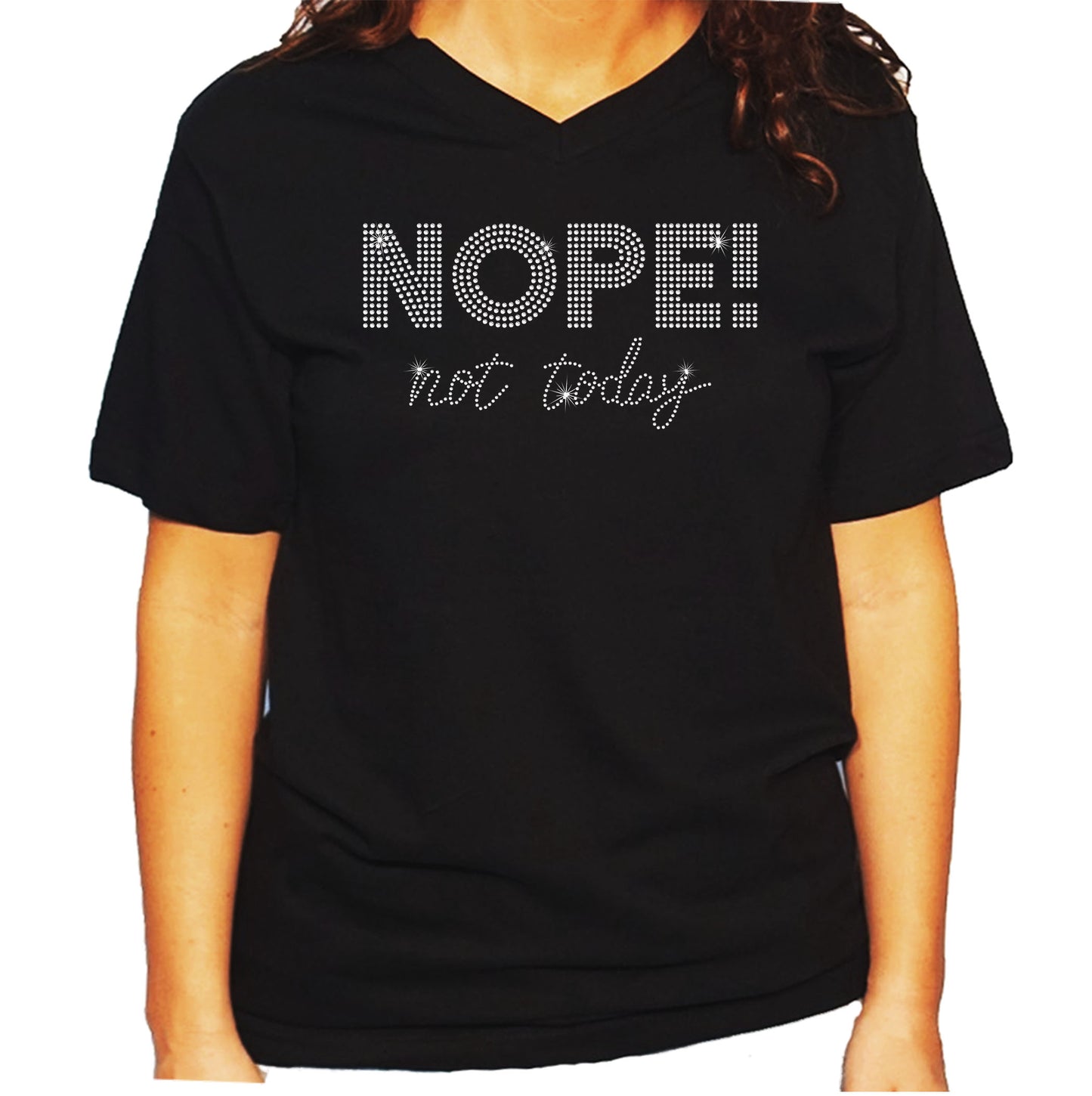 Women's/Unisex Rhinestone T-Shirt with Nope Not Today Bling Shirt