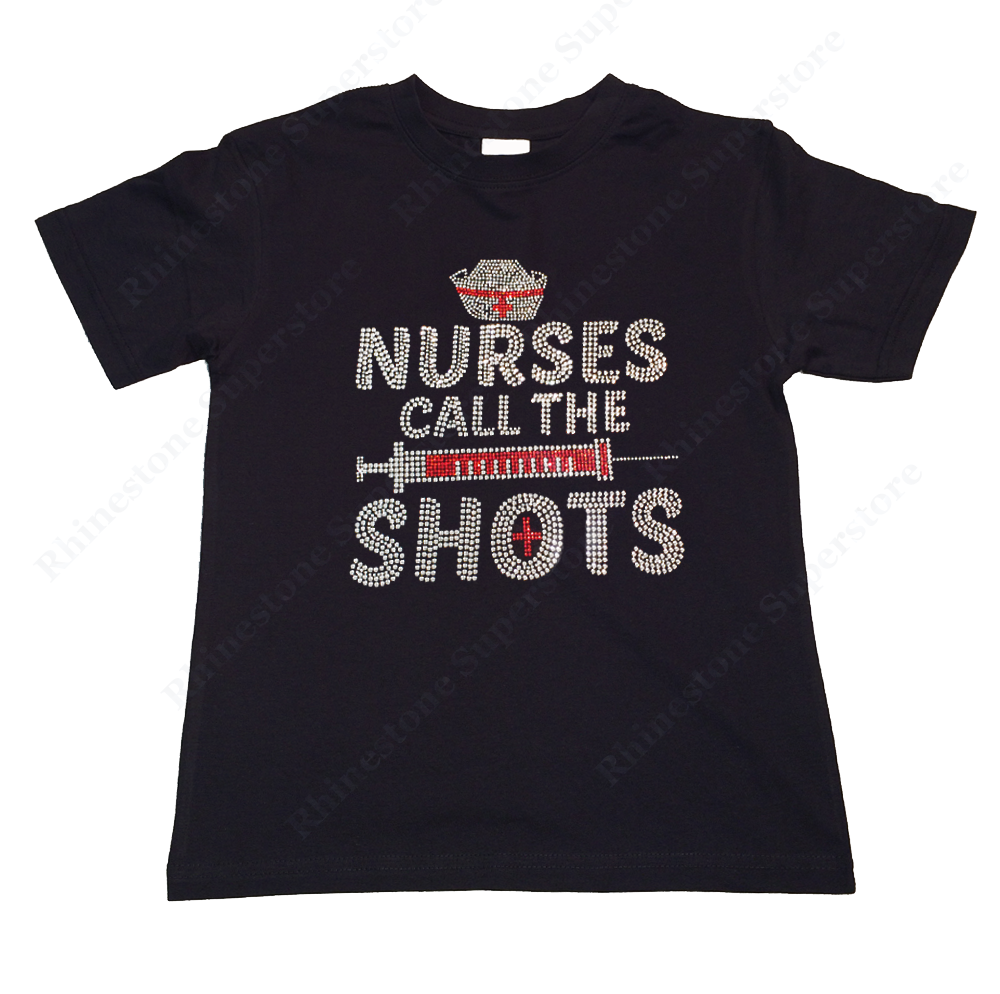 Girls Rhinestone T-Shirt " Nurses call the Shots " Size 3 to 14 Available