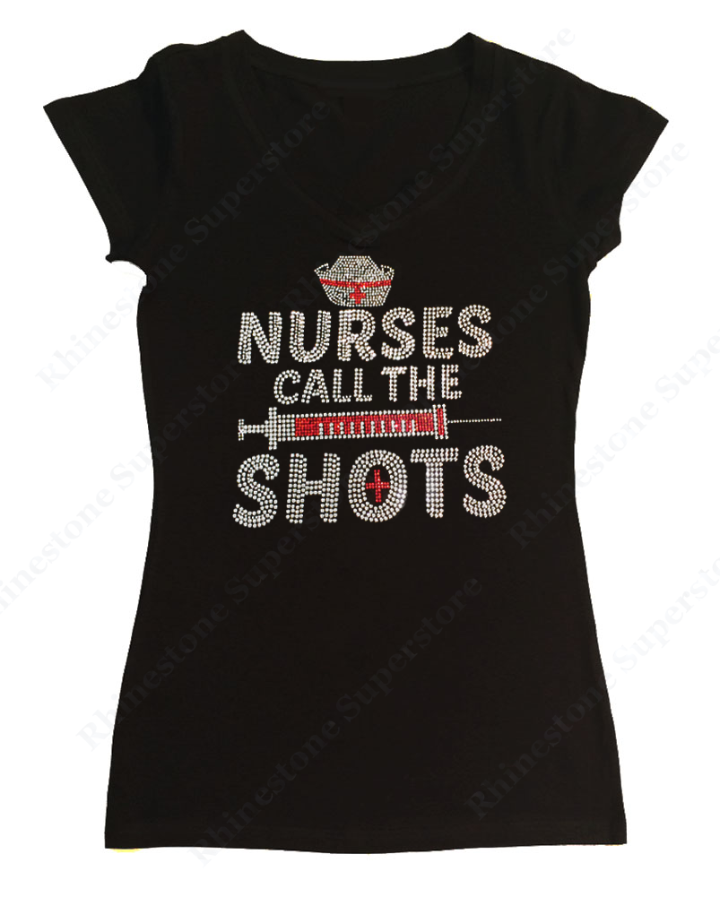 Womens T-shirt with Nurses Call The Shots in Rhinestones