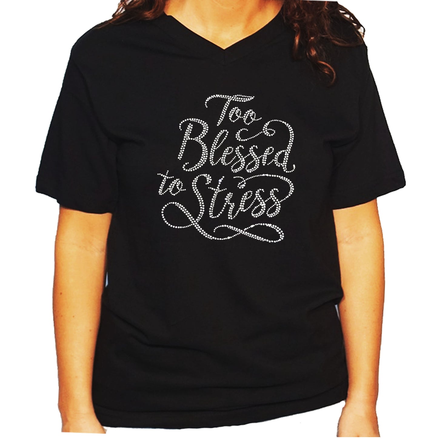 Women's / Unisex T-Shirt with Too Blessed to Stress in Rhinestones