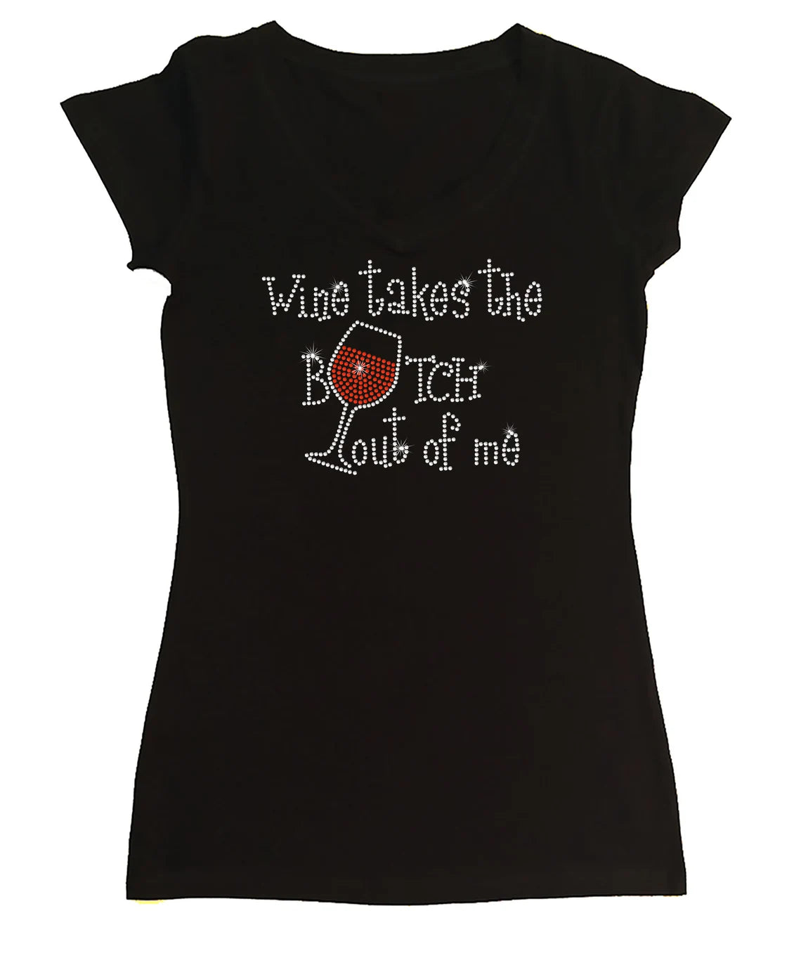 Women's Rhinestone Fitted Tight Snug Wine Takes the Bitch Out of Me - for Wine Tasting, Girls Trip, Wine shirt