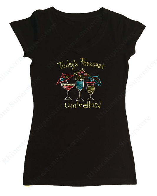 Womens T-shirt with Wine Today's Forcast Umbrellas! in Rhinestones